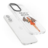 Hell Isn't As Spicy As Me Impact Magsafe Phone Case for iPhone 16, iPhone 16 Plus