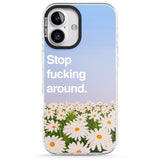 iPhone 16 Pro Max Stop f*cking around Black Impact Phone Case