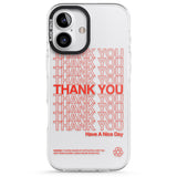 iPhone 16 Pro Max Thank You : Have a Nice Day Black Impact Phone Case