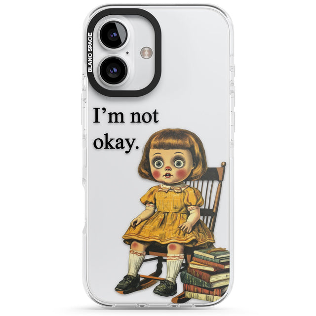 I'm Not Okay Impact Phone Case for iPhone 16, iPhone 16 Plus