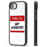 Funny Hello Name Tag Not Interested