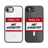Funny Hello Name Tag Not Interested