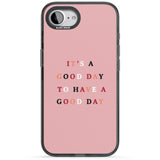 It's a good day to have a good day