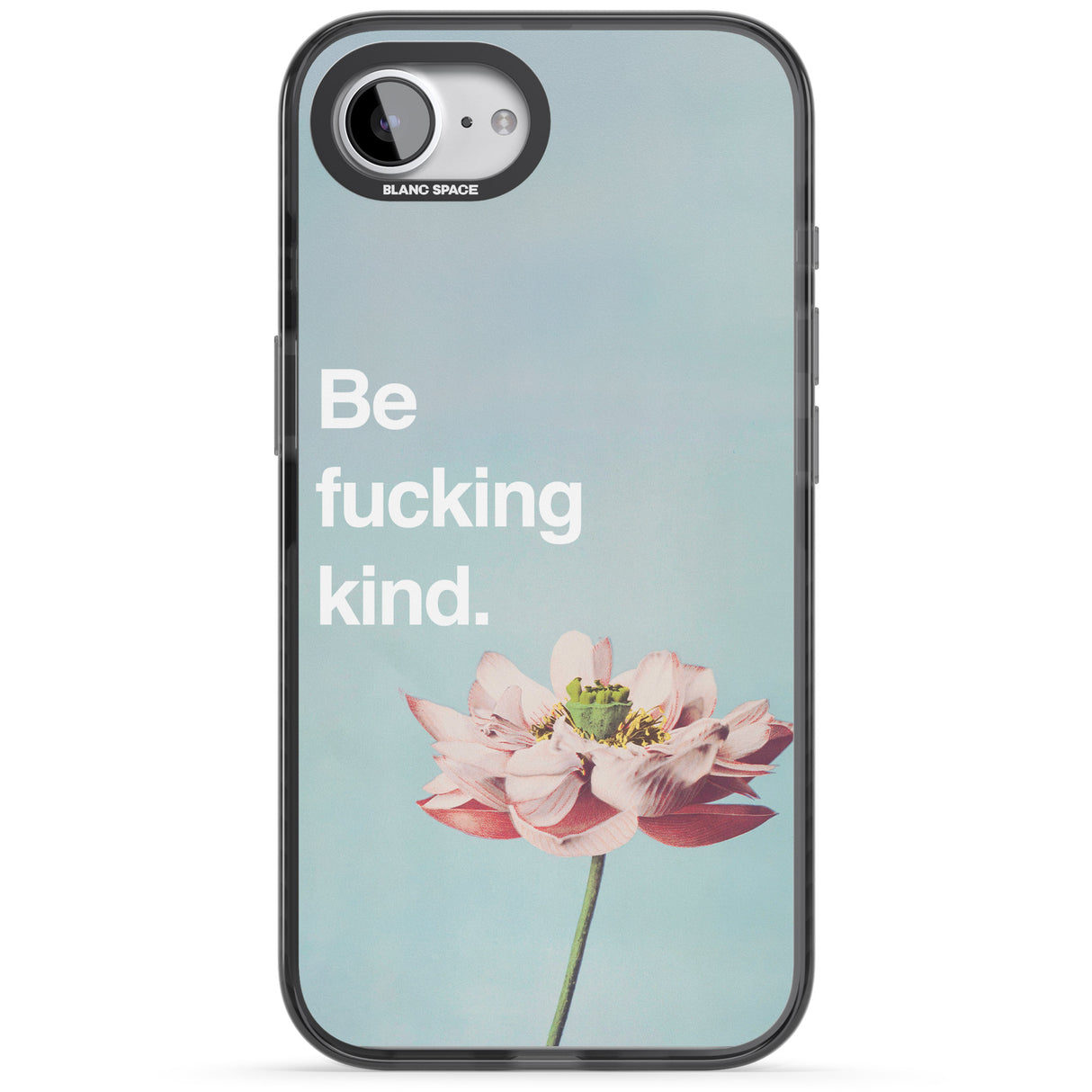 Be f*cking kind