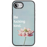 Be f*cking kind