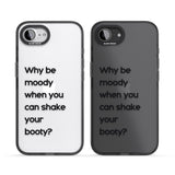 Why be moody?