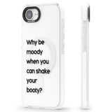 Why be moody?