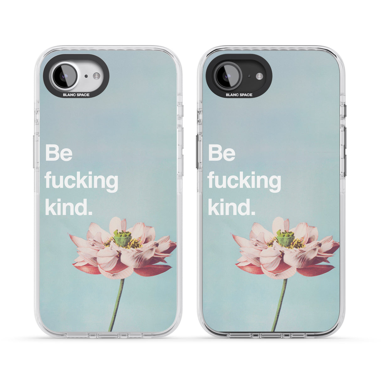 Be f*cking kind