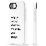 Why be moody?