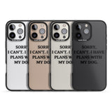 iPhone 16 Pro Max I Have Plans With My Dog Black Impact Phone Case