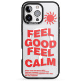 iPhone 16 Pro Max Feel Good Feel Calm (Red) Black Impact Phone Case