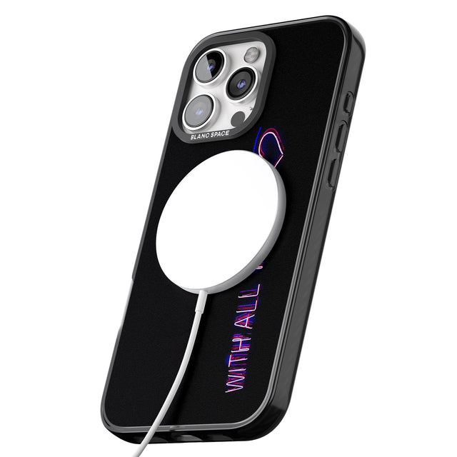 iPhone 16 Pro Max With All Your Heart Neon Sign Black Impact Phone Case