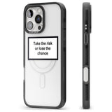 iPhone 16 Pro Max Take the risk or lose the chance Black Impact Phone Case