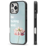 iPhone 16 Pro Max Be f*cking kind Black Impact Phone Case