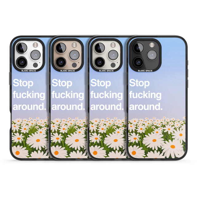 iPhone 16 Pro Max Stop f*cking around Black Impact Phone Case