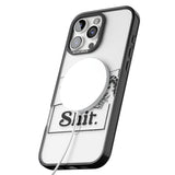 You are Sh*t Black Impact Magsafe Phone Case for iPhone 16 Pro, iPhone 16 Pro Max