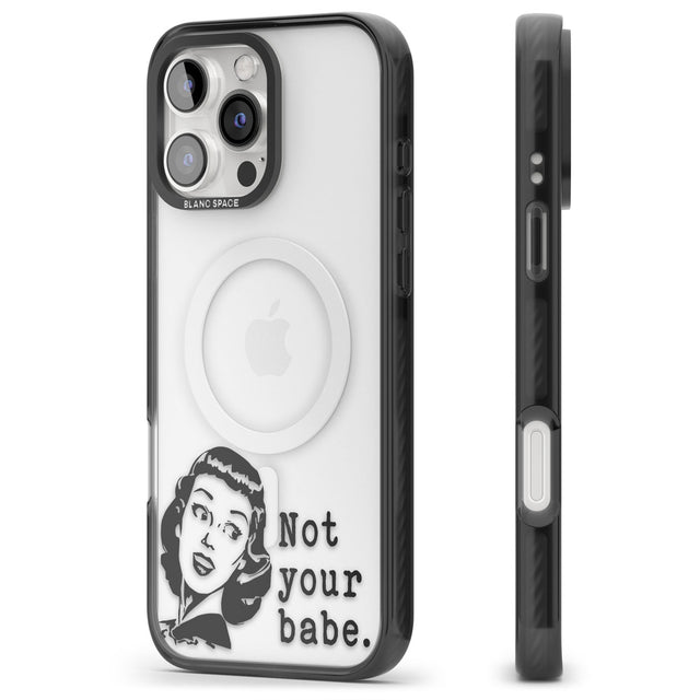 Not Your Babe Black Impact Magsafe Phone Case for iPhone 16 Pro, iPhone 16 Pro Max