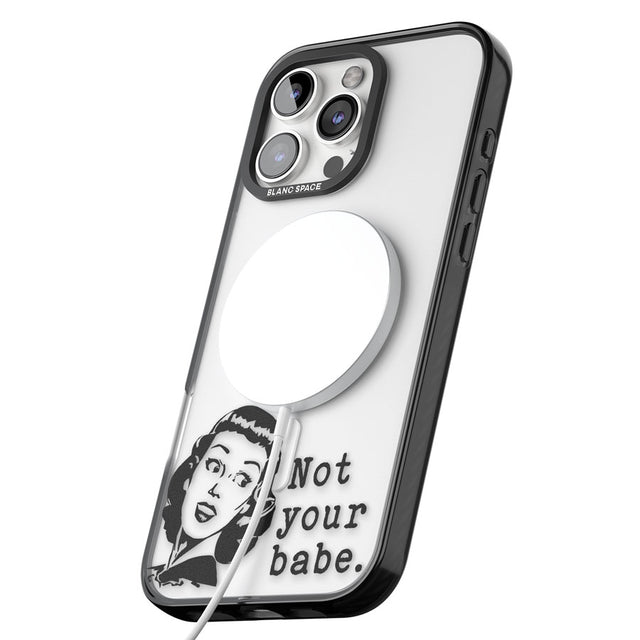 Not Your Babe Black Impact Magsafe Phone Case for iPhone 16 Pro, iPhone 16 Pro Max