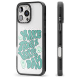 iPhone 16 Pro Max Make Today A Happy Day Black Impact Phone Case