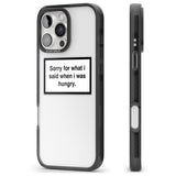 iPhone 16 Pro Max Sorry for what I said Black Impact Phone Case