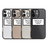 iPhone 16 Pro Max Take the risk or lose the chance Black Impact Phone Case