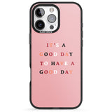 iPhone 16 Pro Max It's a good day to have a good day Black Impact Phone Case