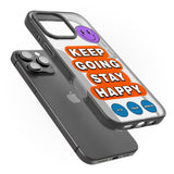 iPhone 16 Keep Going Stay Happy Clear Impact Phone Case