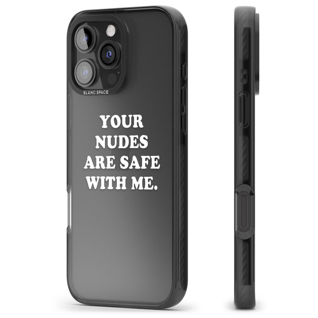 iPhone 16 Pro Max Your nudes are safe with me... WHITE Black Impact Phone Case