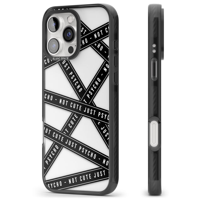 iPhone 16 Pro Max Caution Tape (Clear) Not Cute Just Psycho Black Impact Phone Case