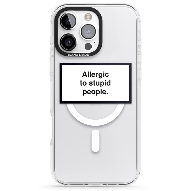 iPhone 16 Pro Max Allergic to stupid people Black Impact Phone Case