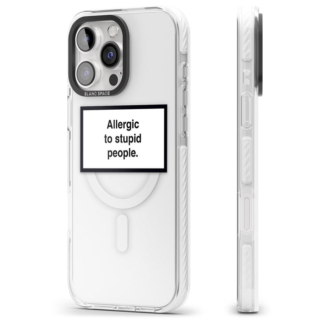 iPhone 16 Pro Max Allergic to stupid people Black Impact Phone Case