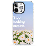 iPhone 16 Pro Max Stop f*cking around Black Impact Phone Case