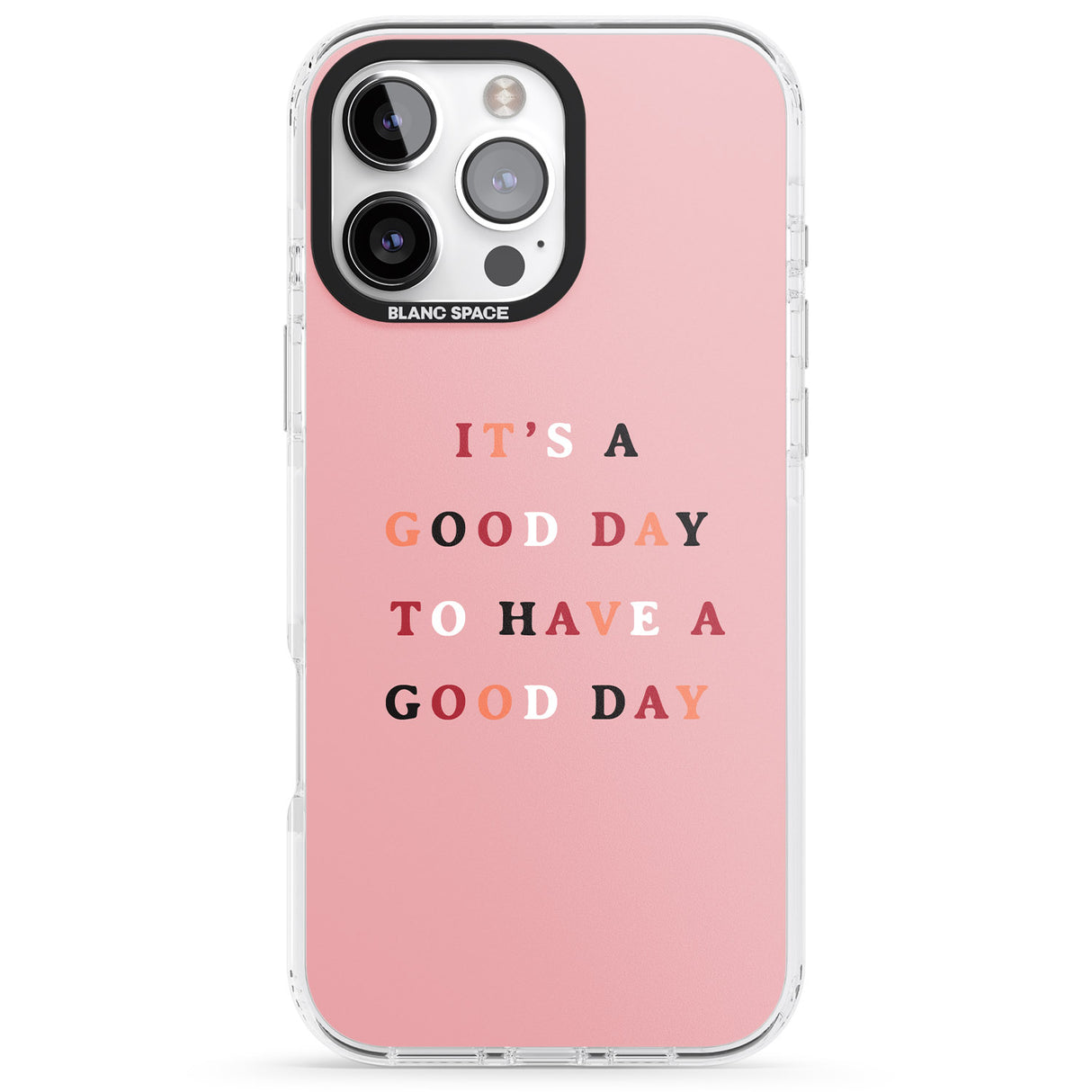 iPhone 16 Pro Max It's a good day to have a good day Black Impact Phone Case