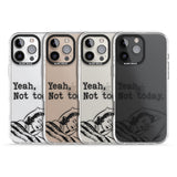 Yeah, Not Today Impact Phone Case for iPhone 16 Pro, iPhone 16 Pro Max