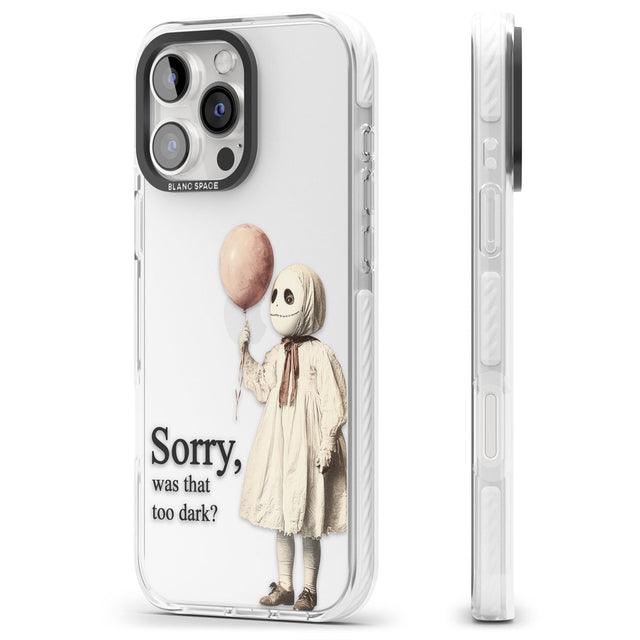 Sorry, Was That Too Dark? Impact Phone Case for iPhone 16 Pro, iPhone 16 Pro Max