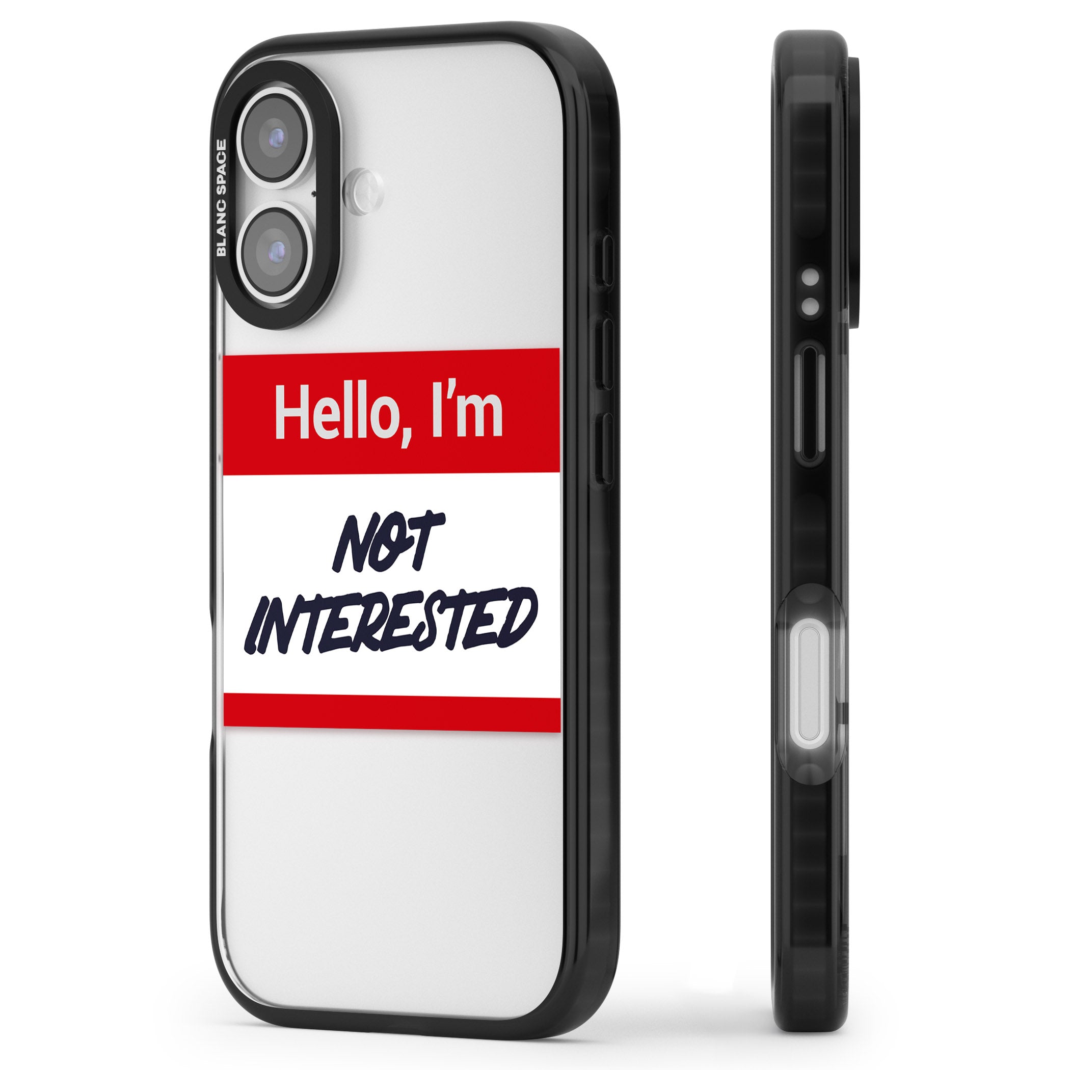 Funny Hello Name Tag Not Interested iPhone 17 Impact Black Phone Case Side Profile