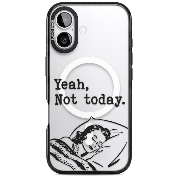 Yeah, Not Today