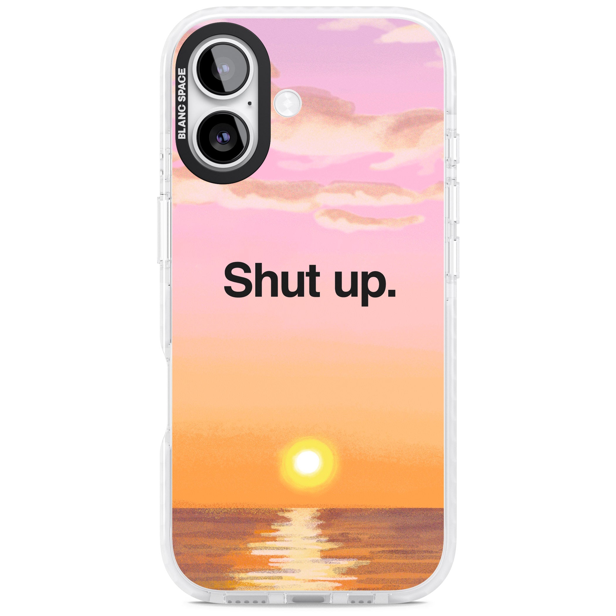 Shut Up iPhone 17 Impact Pro Clear Phone Case