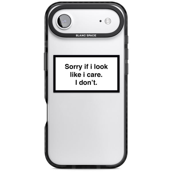 Sorry If I Look Like I Care