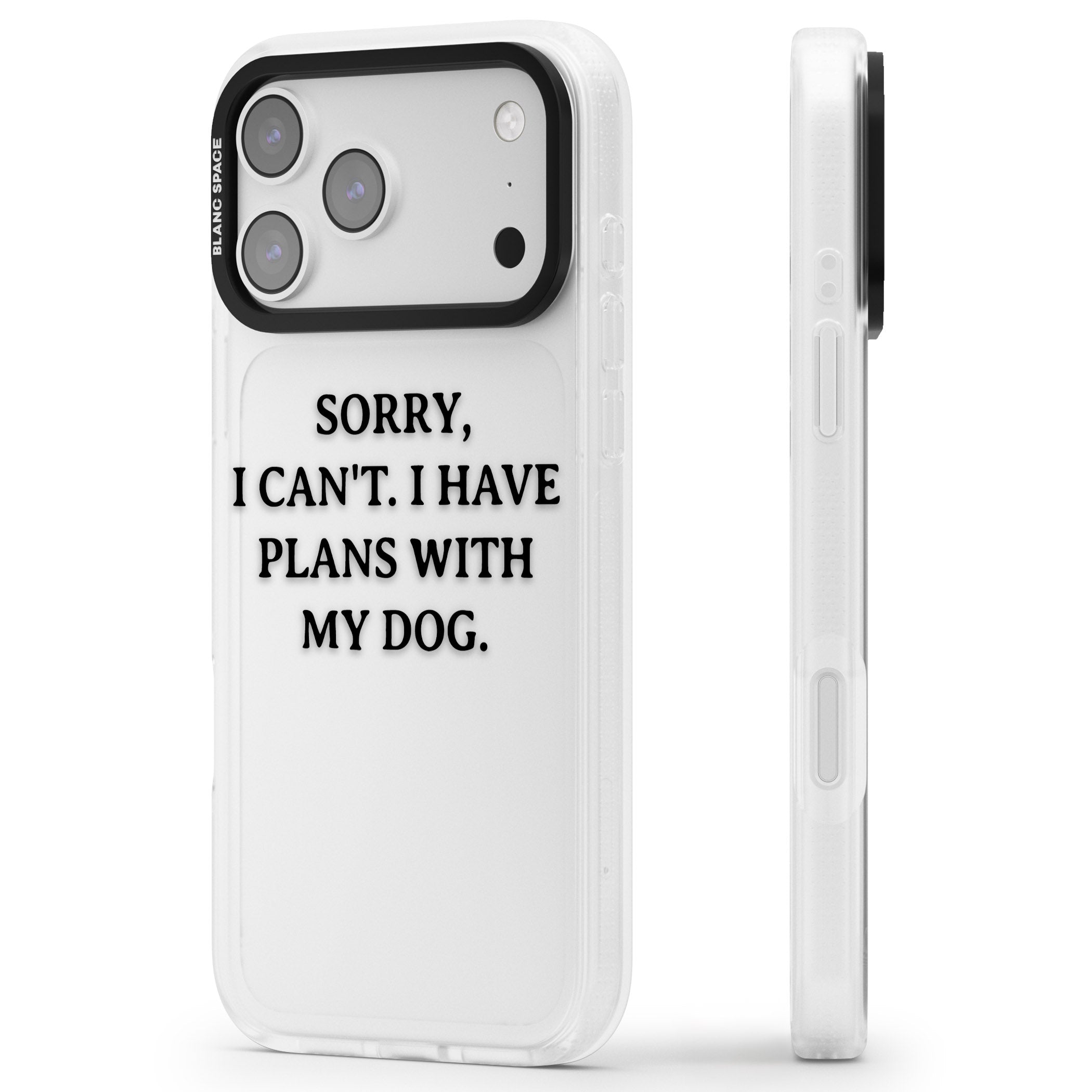 I Have Plans With My Dog iPhone 17 Pro Max Impact Air Clear Phone Case Side Profile