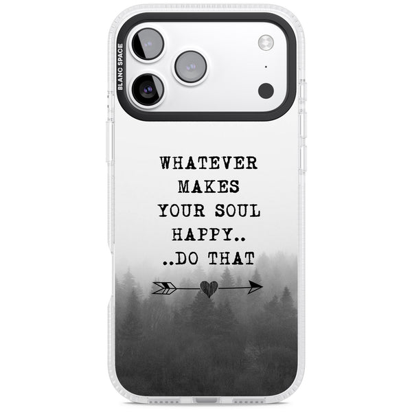 Whatever Makes Your Soul Quote