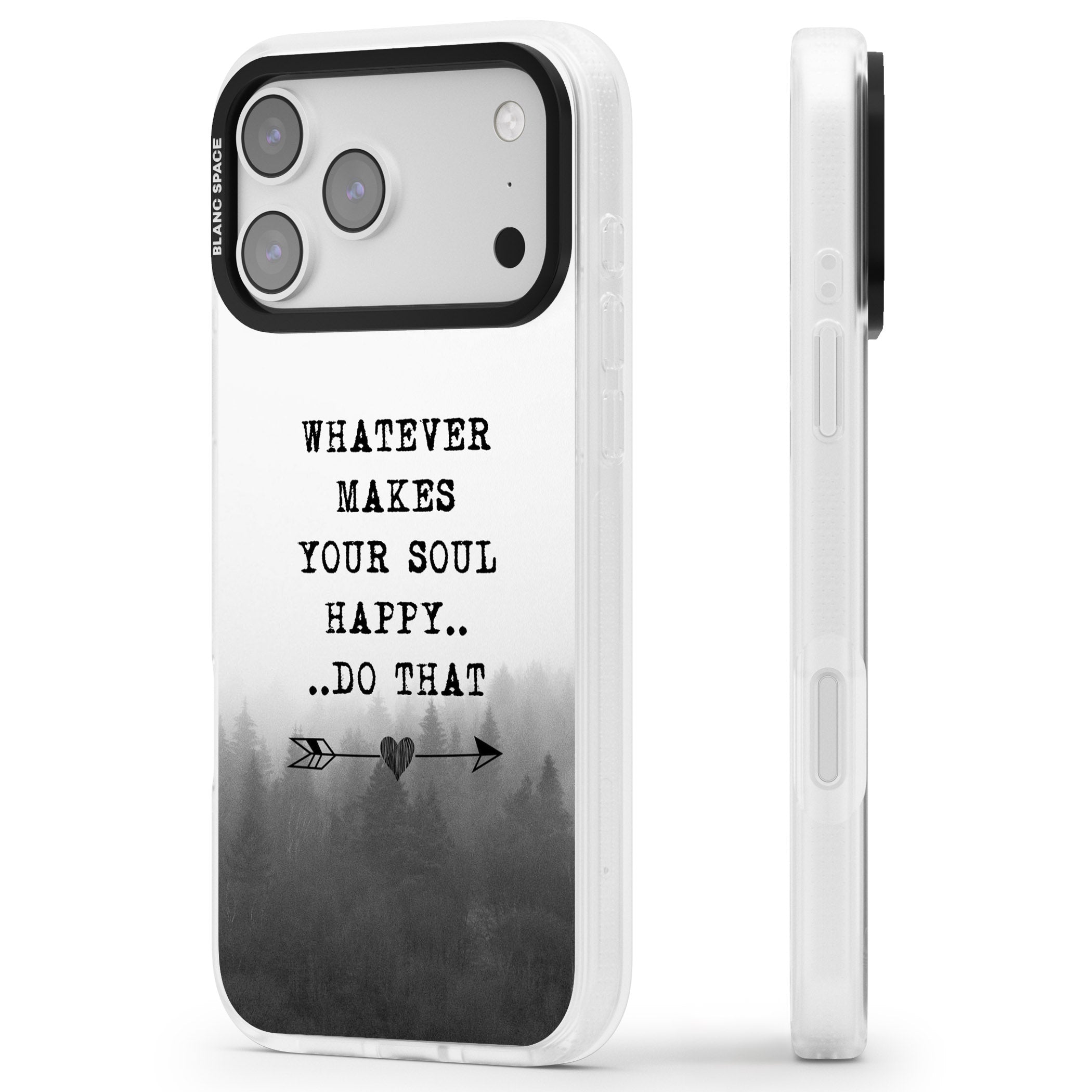 Whatever Makes Your Soul Quote iPhone 17 Pro Max Impact Air Clear Phone Case Side Profile