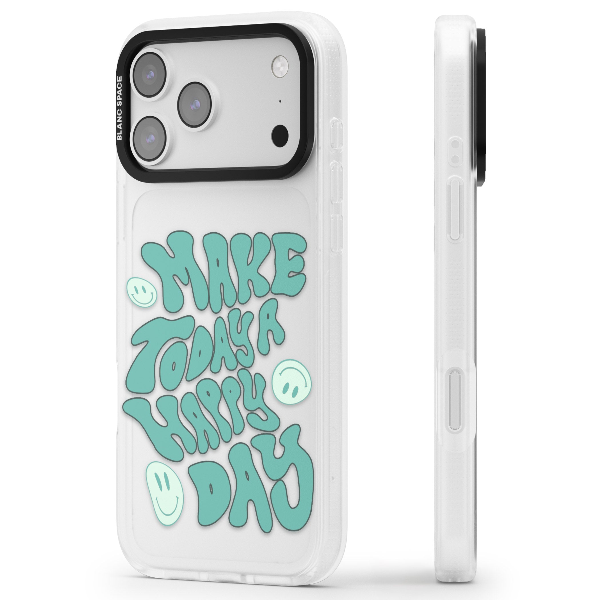 Make Today A Happy Day iPhone 17 Pro Max Impact Air Clear Phone Case Side Profile