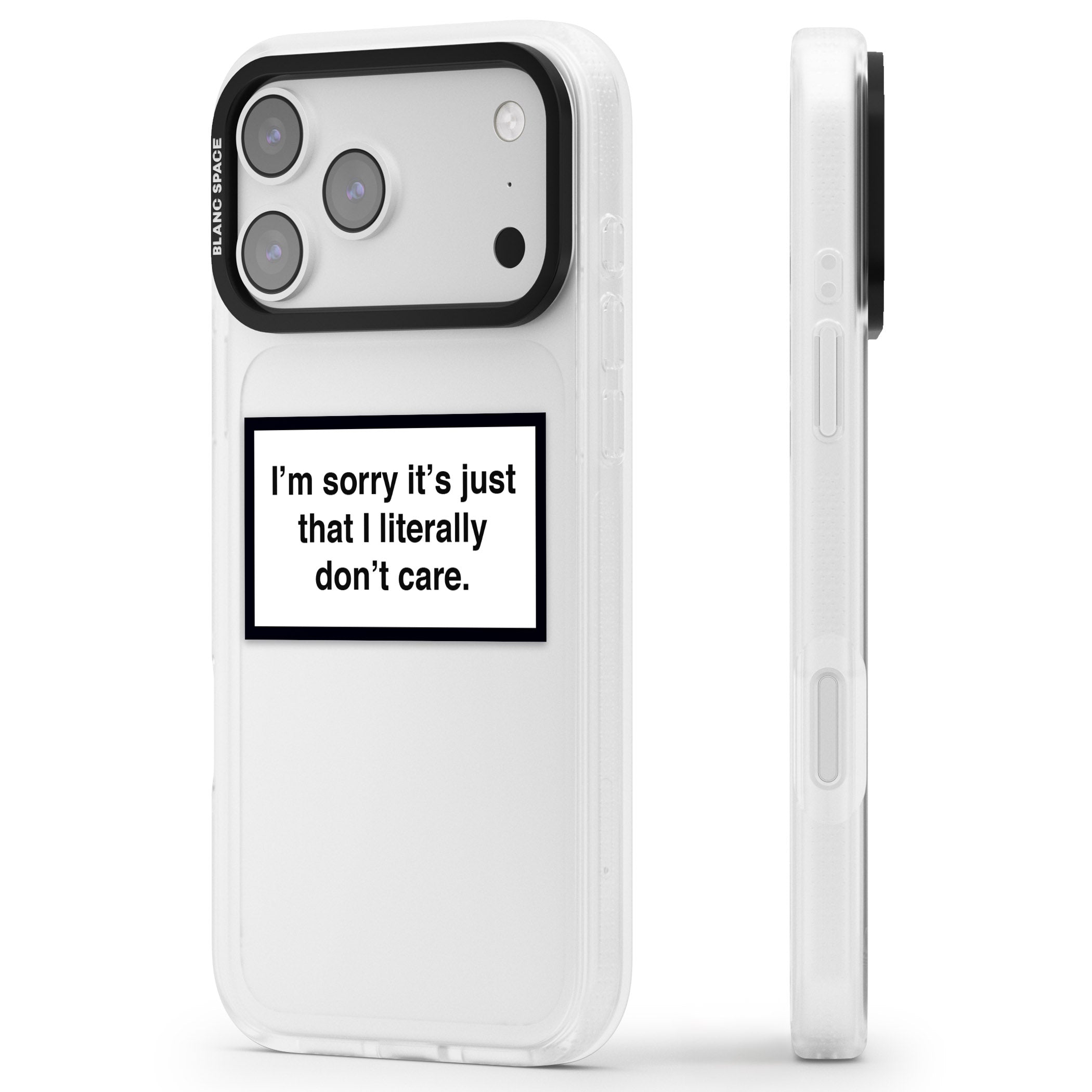 Literally Don'T Care iPhone 17 Pro Max Impact Air Clear Phone Case Side Profile
