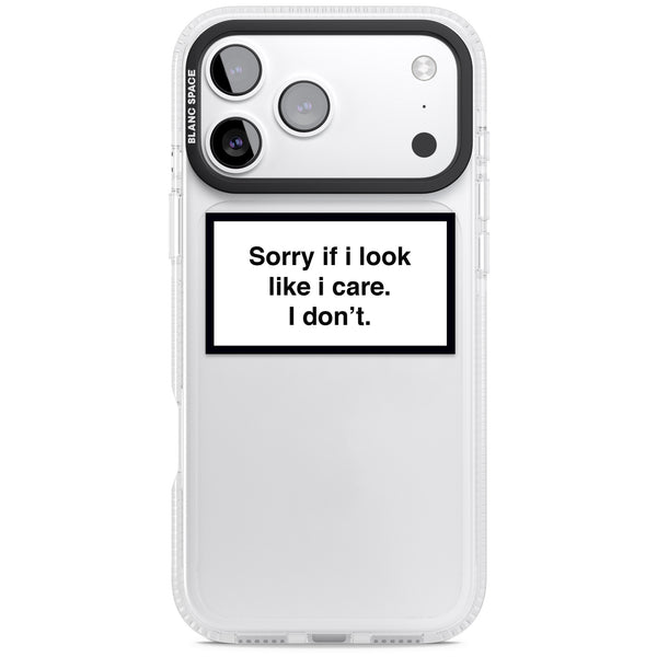 Sorry If I Look Like I Care