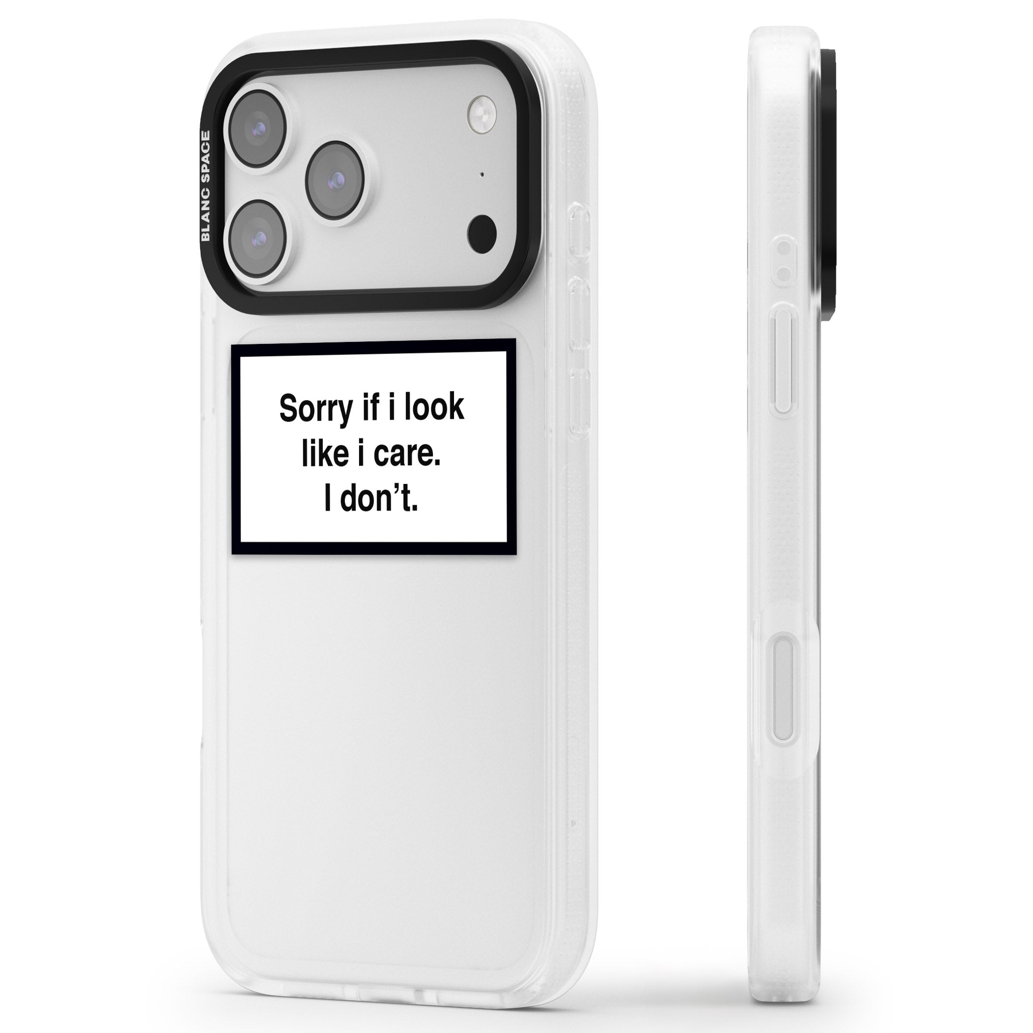 Sorry If I Look Like I Care iPhone 17 Pro Max Impact Air Clear Phone Case Side Profile