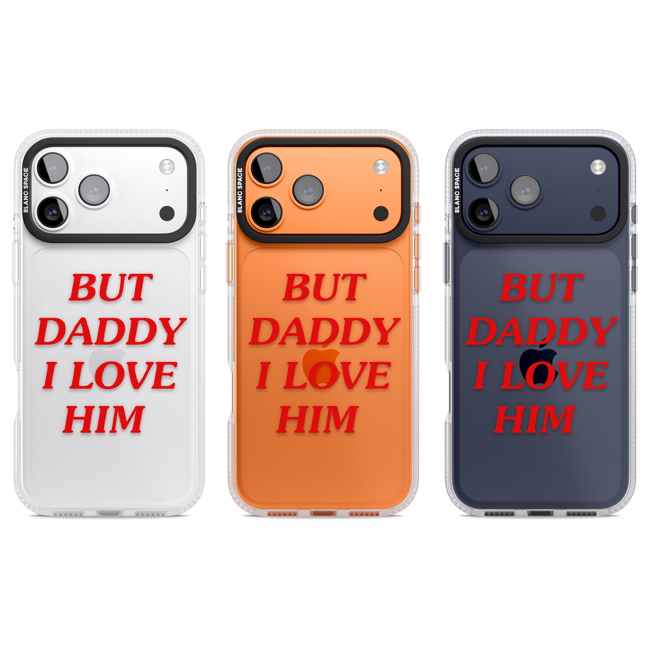 But Daddy I Love Him iPhone 17 Pro Impact Air Clear Phone Case APT Impact Protection