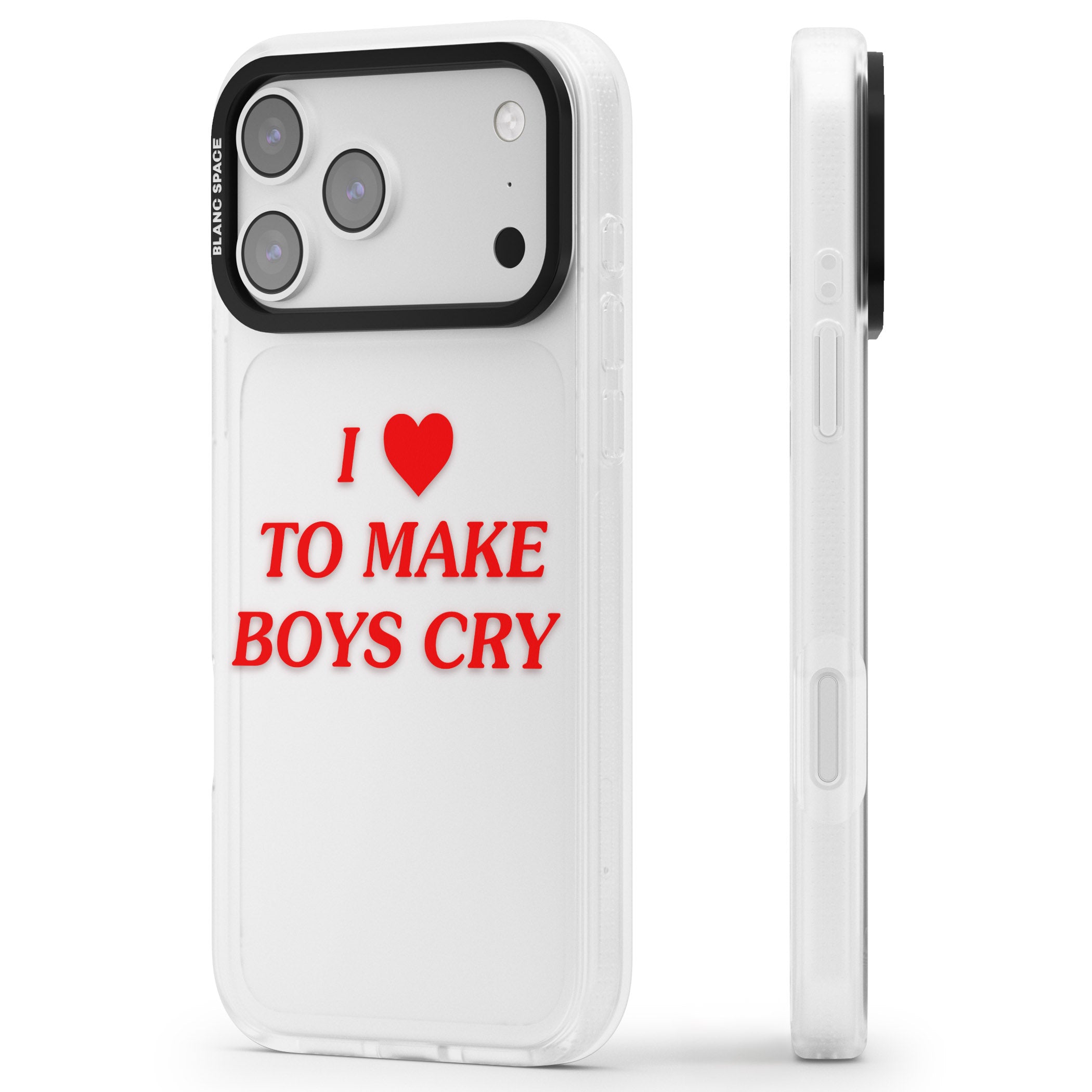I Love To Make Boys Cry iPhone 17 Pro Max Impact Air Clear Phone Case Side Profile