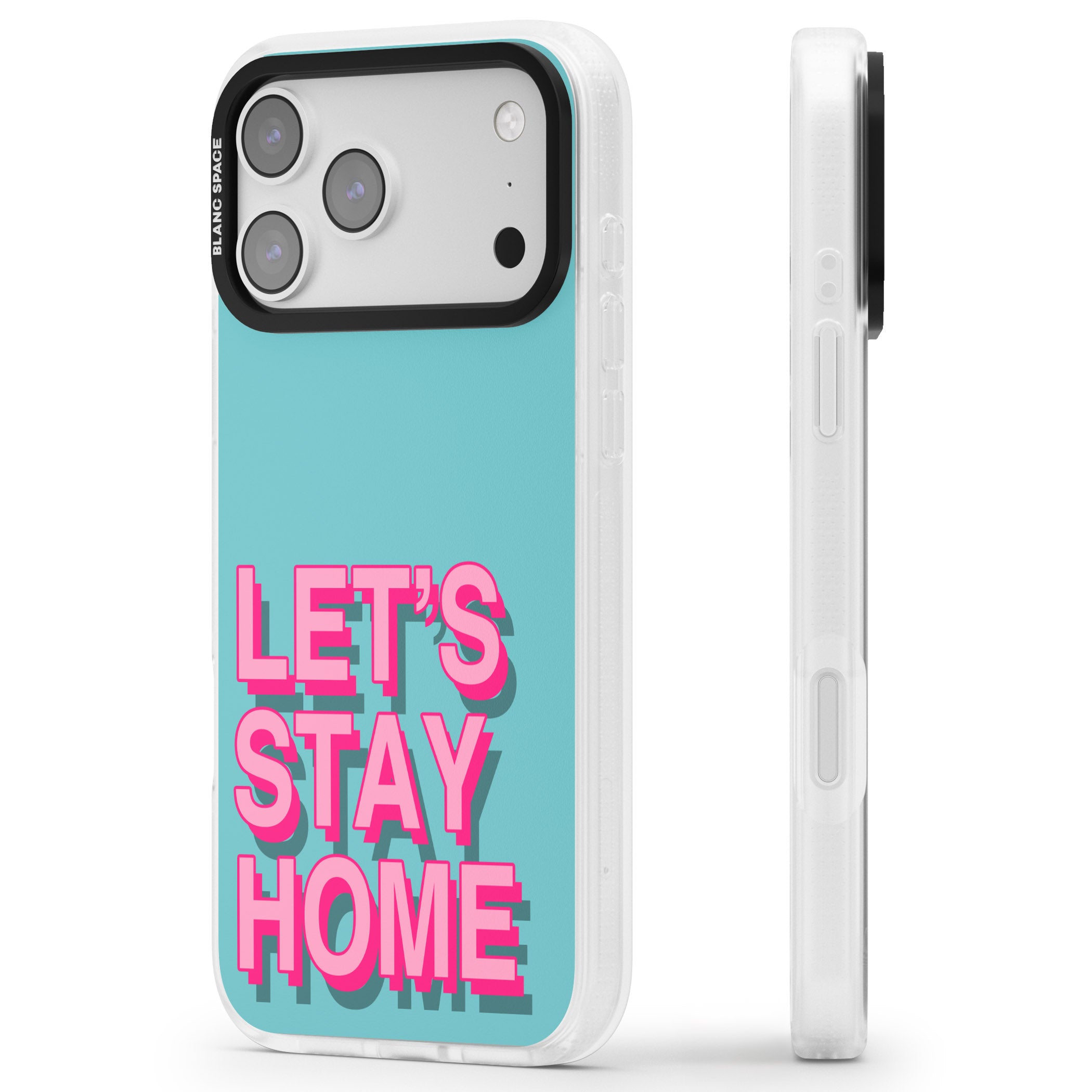 Let'S Stay Home iPhone 17 Pro Max Impact Air Clear Phone Case Side Profile