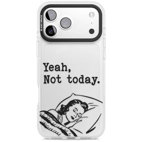 Yeah, Not Today